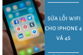 Iphone 4 không bật được wifi và cách sửa lỗi wifi cho Iphone 4 và 4s