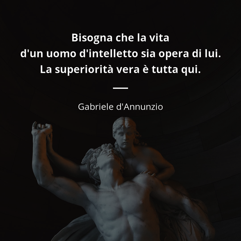 Citazioni D annunzio: Il Mondo nei Pensieri dell'Autore