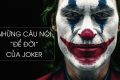 Tuyển Tập 1000 Những Câu Nói Hay Của Joker Với Triết Lí Thâm Sâu Càng Nghĩ Càng Thấy Đúng