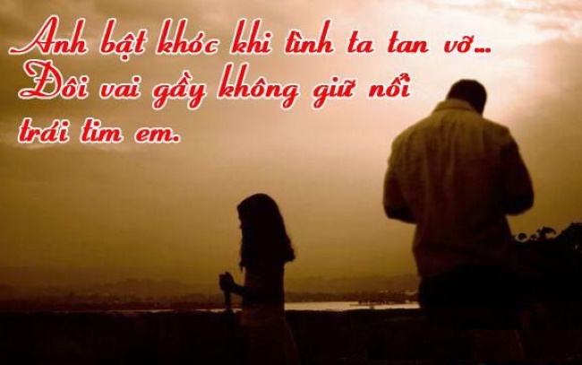 Những Câu Nói Hay Về Tình Yêu Buồn Của Con Trai Khi Thất Tình